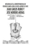 INFLUENCIA DE LA CORRESPONDENCIA DE FEDERICO GARC&Iacute;A LORCA EN DOS AUTORES DE HOY: JUAN CARLOS RUBIO Y JOS&Eacute; MORENO ARENAS