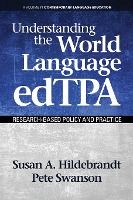 Portada de Understanding the World Language edTPA: Researchâ€Based Policy and Practice