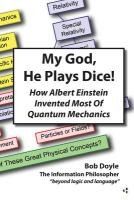 Portada de My God, He Plays Dice!: How Albert Einstein Invented Most of Quantum Mechanics