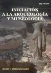 INICIACIÓN A LA ARQUEOLOGÍA Y MUSEOLOGÍA