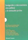 INMIGRACIÓN Y CRISIS ECONÓMICA: RETOS POLÍTICOS Y DE ORDENACIÓN JURÍDICA.