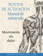 Portada de Puntos de Activacion: Manual de Autoayuda: Movimiento Sin Dolor