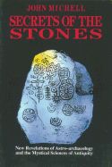 Portada de Secrets of the Stones: New Revelations of Astro-Archaeology and the Mystical Sciences of Antiquity