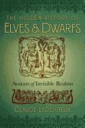 Portada de The Hidden History of Elves and Dwarfs: Avatars of Invisible Realms