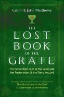Portada de The Lost Book of the Grail: The Sevenfold Path of the Grail and the Restoration of the Faery Accord