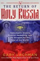 Portada de The Return of Holy Russia: Apocalyptic History, Mystical Awakening, and the Struggle for the Soul of the World