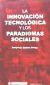 INNOVACION TECNOLOGICA Y LOS PARADIGMAS SOCIALES, LA