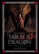 Portada de Game of Thrones: House of the Dragon: Inside the Creation of a Targaryen Dynasty