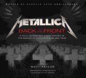 Portada de Metallica: Back to the Front: A Fully Authorized Visual History of the Master of Puppets Album and Tour