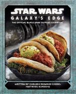 Portada de Star Wars: Galaxy's Edge: The Official Black Spire Outpost Cookbook