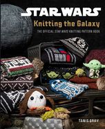 Portada de Star Wars: Knitting the Galaxy: The Official Star Wars Knitting Pattern Book