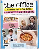 Portada de The Office: The Official Cookbook and Party Planning Guide: Authentic Recipes, Pranks, and Decorations