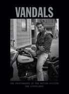 Portada de Vandals: The Photography of the Bikeriders