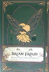 Brian Froud Deluxe Hardcover Sketchbook [Book]