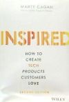 INSPIRED: How to Create Tech Products Customers Love