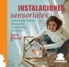 INSTALACIONES sensoriales: C&Oacute;MO DISE&Ntilde;AR ESPACIOS PARA MEJORAR EL APRENDIZAJE EN INFANTIL