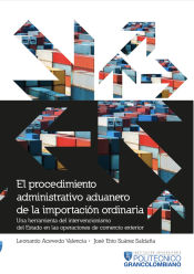 Portada de El procedimiento administrativo aduanero de la importación ordinaria