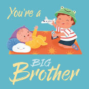 Portada de You're a Big Brother: Padded Board Book