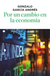 Portada de POR UN CAMBIO EN LA ECONOMIA