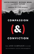 Portada de Compassion (&) Conviction: The and Campaign's Guide to Faithful Civic Engagement