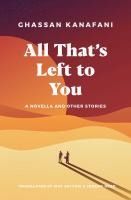 Portada de All That's Left to You: A Novella and Other Stories