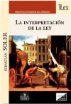 INTERPRETACION DE LA LEY, LA