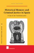 Portada de Historical Memory and Criminal Justice in Spain: A Case of Late Transitional Justice