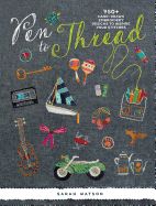 Portada de Pen to Thread: 750+ Hand-Drawn Embroidery Designs to Inspire Your Stitches!