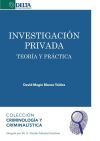 INVESTIGACI&Oacute;N PRIVADA: TEOR&Iacute;A Y PR&Aacute;CTICA