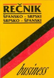 Portada de Biznis Recnik Spansko-Srpski/Srpsko-Spanski