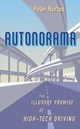 Portada de Autonorama: The Illusory Promise of High-Tech Driving