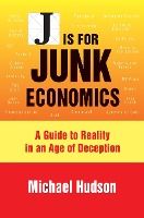 Portada de J Is for Junk Economics: A Guide to Reality in an Age of Deception