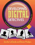 Portada de Developing Digital Detectives: Essential Lessons for Discerning Fact from Fiction in the 'Fake News' Era