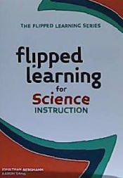 Portada de Flipped Learning for Science Instruction