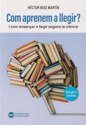 Portada de Com aprenem a llegir? I com ensenyar a llegir segons la ci&egrave;ncia