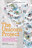 Portada de The Unicorn Project: A Novel about Developers, Digital Disruption, and Thriving in the Age of Data