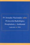 IV Jornadas nacionales sobre protección radiológica hospitalaria y ambiental