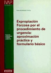 Portada de Expropiación forzosa por el procedimiento de urgencia: aproximación práctica y formulario básico