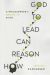 Portada de How Reason Can Lead to God: A Philosopher's Bridge to Faith, de Joshua Rasmussen
