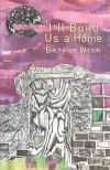 I&acirc;ll Build Us a Home