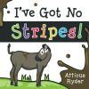I&acirc;ve Got No Stripes