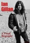 Ian Gillan A Visual Biography