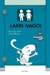 Larri Nago!