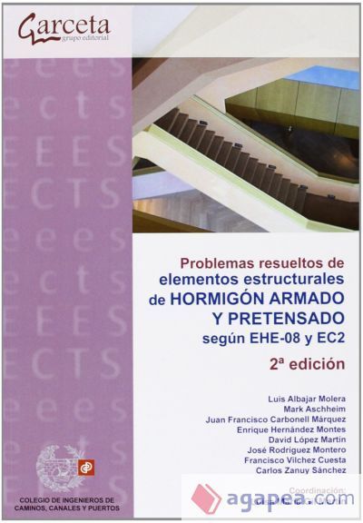 Problemas resueltos de elementos estructurales de Hormig&oacute;n Armado y Pretensado seg&uacute;n EHE-08 y EC2