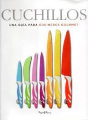 Portada de Cuchillos . Una guía para cocineros gourmet