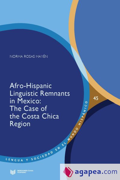 Afro-Hispanic Linguistic Remnants in Mexico : The Case of the Costa Chica Region