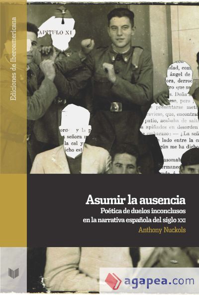 Asumir la ausencia: po&eacute;tica de duelos inconclusos en la narrativa espa&ntilde;ola del siglo XXI