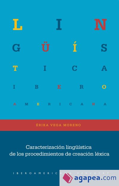 Caracterización lingüística de los procedimientos de creación léxica