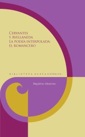 Portada de Cervantes y Avellaneda : la poesía interpolada: el Romancero