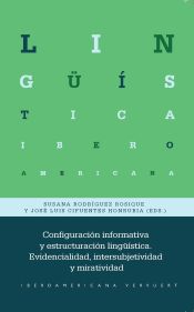 Portada de Configuración informativa y estructuración lingüística: evidencialidad, intersubjetividad y miratividad